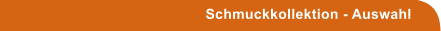 Schmuckkollektion - Auswahl